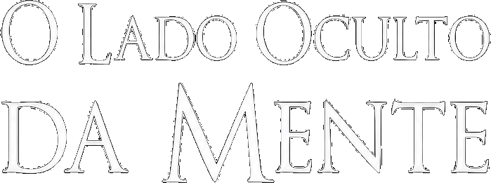 O Lado Oculto da Mente